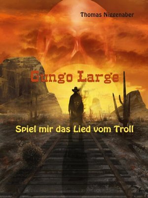cover image of Gungo Large--Spiel mir das Lied vom Troll
